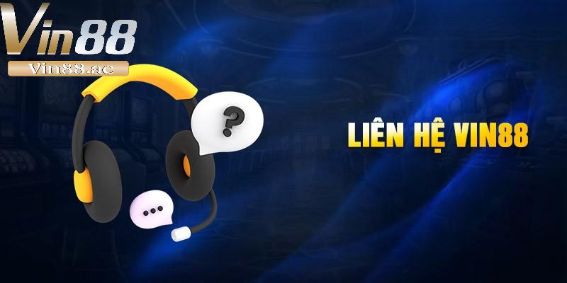 Liên Hệ Vin88 – Hỗ Trợ Hội Viên Đỉnh Cao, Phản Hồi Tức Thì 4 Bỏ túi một số kinh nghiệm liên hệ Vin88 để các vấn đề được giải quyết nhanh chóng