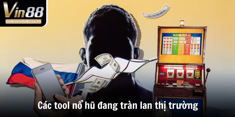 Tool Nổ Hũ Là Gì? Đánh Giá Ích và Hạn Chế Mà Của Phần Mềm 2 Các tool nổ hũ đang tràn lan thị trường