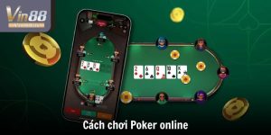 Cách Chơi Poker Online - 3 Mẹo Giúp Chinh Phục Mọi Đối Thủ