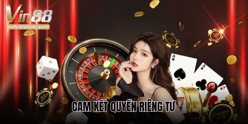 Vin88 có hợp pháp không và những thông tin quan trọng 3 Nền tảng được cam kết về việc riêng tư cá nhân