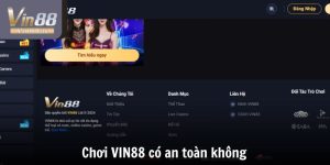 Chơi VIN88 Có An Toàn Không - Link Nhà Cái Không Bị Chặn 2025