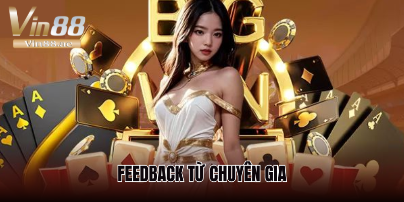 Vin88 có uy tín không và những lưu ý mà bạn cần biết 4 Nhiều phản hồi tích cực từ các chuyên gia