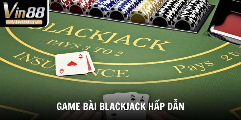Blackjack có nhiều bàn chơi cho hội viên lựa chọn