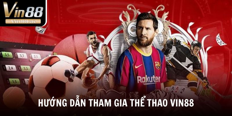 Thể Thao Vin88 Tâm Điểm Giải Trí Cá Cược Thể Thao Uy Tín 2025 5 Hướng dẫn tham gia cá cược thể thao tại Vin88