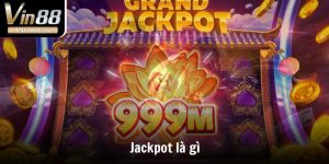 Jackpot là gì?