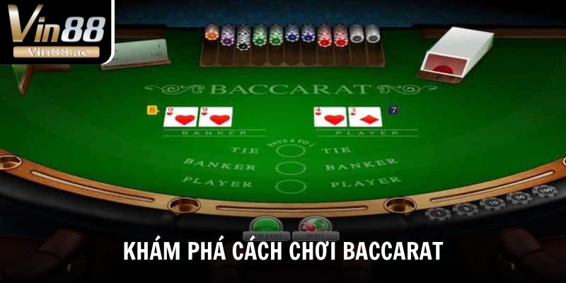 Cách Chơi Baccarat Từ Cơ Bản Đến Nâng Cao Thắng Lớn Tại Vin88 2 Các bước chơi Baccarat tại nhà cái Vin88