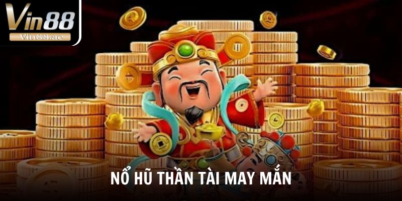 Nổ Hũ Vin88 - Khám Phá Sảnh Game Slot Đỉnh Cao Nhất 2025 2 Thần Tài May Mắn có đồ họa sắc nét