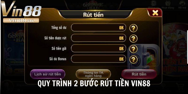 Rút Tiền Vin88 – Quy Trình Đơn Giản Cho Giao Dịch Thần Tốc 2 Quy trình 2 bước rút tiền Vin88 siêu tốc và đơn giản