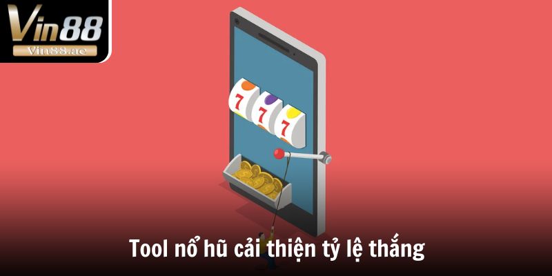 Tool Nổ Hũ Là Gì? Đánh Giá Ích và Hạn Chế Mà Của Phần Mềm 5 Tool nổ hũ cải thiện tỷ lệ thắng